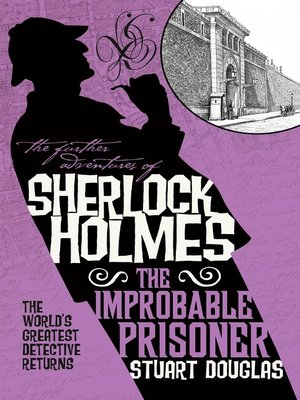 cover image of The Further Adventures of Sherlock Holmes--The Improbable Prisoner